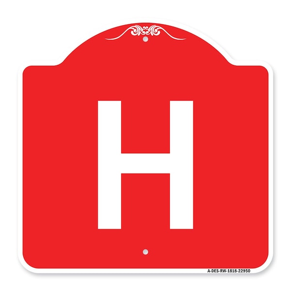 Designer Series Sign-Sign W/ Letter H, Red & White Aluminum Sign, 18" x 18", RW-1818-22950